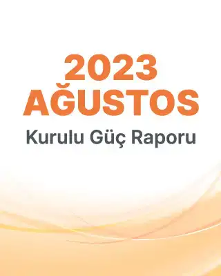 2023 Ağustos Kurulu Güç Raporu