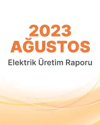 2023 Ağustos Üretim Raporu