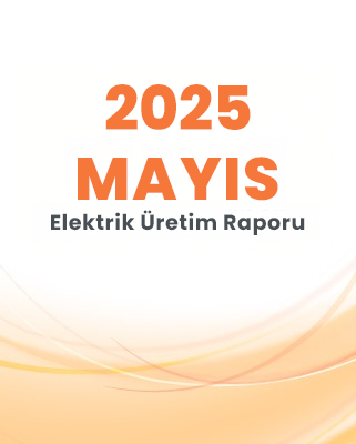 2025 Mayıs Üretim Raporu